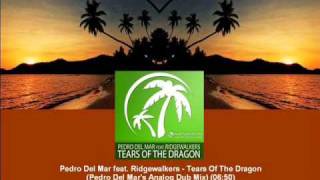 Pedro Del Mar feat. Ridgewalkers - Tears Of The Dragon (Pedro Del Mar's Analog Dub) [MAGIC043.05]