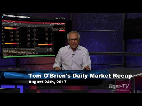 August 24th Daily Stock Market Recap by Tom O'Brien on TFNN   2017