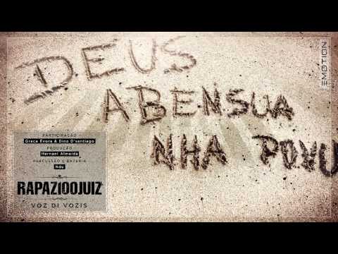 Rapaz100Juiz ,Grace Evora & Dino d'Santiago - Deus Abencoa Nha Povo