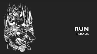 Feralie - Run (lyrics)