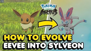 How To Evolve Eevee Into Sylveon In Pokemon Legends: Arceus