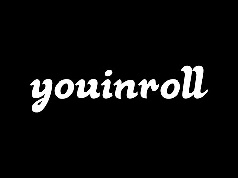 YouinRoll
