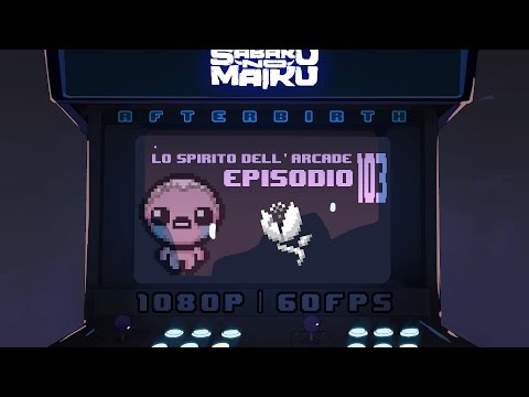 "Celerità II", Lo Spirito dell'Arcade 103 - The Binding of Isaac: Afterbirth