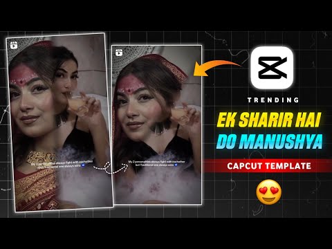 Ek Sharir Hai Do Manushya Capcut Template Reels Editing | Trending Divya Drishti Song Video Editing