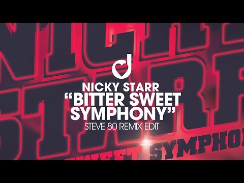 Nicky Starr – Bitter Sweet Symphony (Steve 80 Remix Edit)