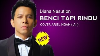 Download lagu ARIEL NOAH - BENCI TAPI RINDU (Diana Nasution) COVER | Viral On Tiktok #coversong mp3 Download lagu ARIEL NOAH - BENCI TAPI RINDU (Diana Nasution) COVER | Viral On Tiktok #coversong mp3