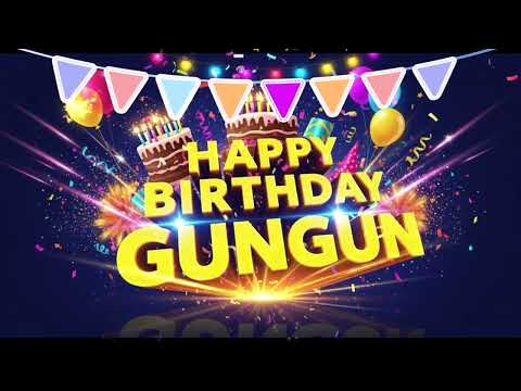 Gungun Birthday Song – Happy Birthday Gungun 🎉 Birthday Songs With Name