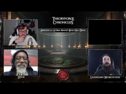 Theoryforge Chronicles: Episode 24 - Elyria Wasnt Built in 7 Days