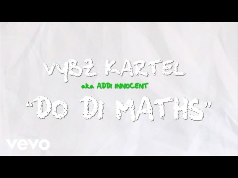 Vybz Kartel - Do Di Maths (Wah Do You)
