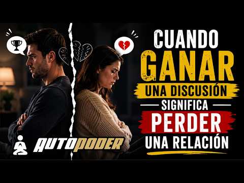 Cuando ganar una discusión significa perder una relación