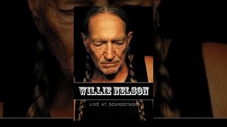 Willie Nelson - Live At Soundstage