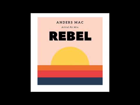 Anders Mac - Alltid På Min Rebel