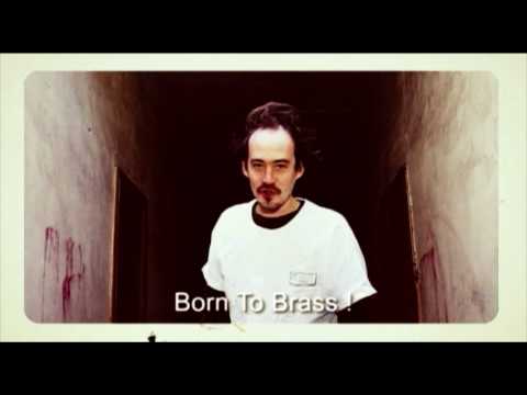 BORN TO BRASS - Teaser 2010