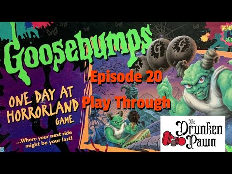 Drunken Pawn - Ep. 20 - Goosebumps: One Day At Horrorland - Board Game Play Through