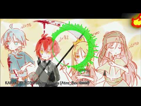 KARAKURI 2039 - Ai no shizuku/アイノシズク (Atro_Bex remix)