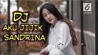 Download lagu DJ AKU JIJIK |AKU JIJIK SANDRINA mp3 Download lagu DJ AKU JIJIK |AKU JIJIK SANDRINA mp3