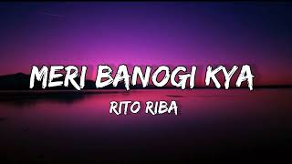 Download lagu Meri Banogi Kya - Rito Riba | Music Lyrics Video mp3 Download lagu Meri Banogi Kya - Rito Riba | Music Lyrics Video mp3