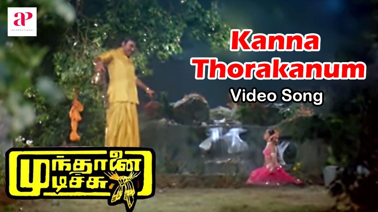Kanna Thorakanum Song Lyrics | Mundhanai Mudichu