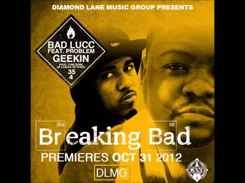 Bad Lucc feat Problem - Geekin (New Music 2012)