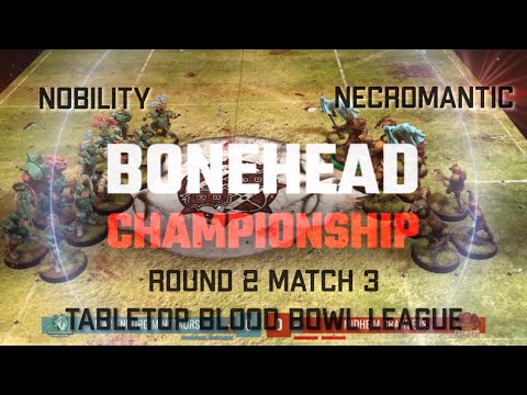 Imperial Nobility vs Necromantic! Bonehead Championship - Round 2, Match 3! (Tabletop Blood Bowl)
