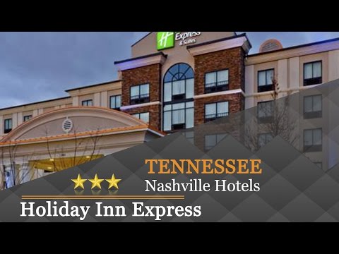 Holiday Inn Express Nashville-Opryland - Nashville Hotels, Tennessee