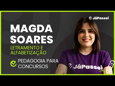 MAGDA SOARES - Letramento e Alfabetização - As muitas facetas | Aula para concursos públicos