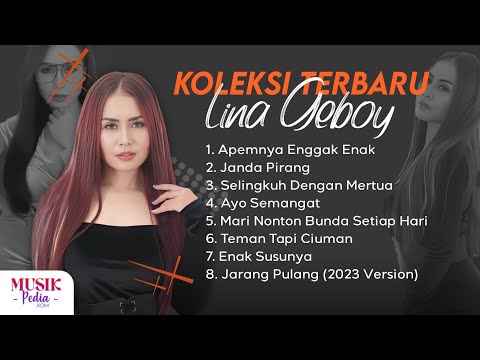 Playlist Koleksi Terbaru Lina Geboy 2024 - Aku Janda Pirang Aku Ingin Hidup Senang