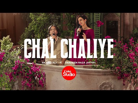 Chal Chaliye | Coke Studio Pakistan | Season 15 | Sajjad Ali x Farheen Raza Jaffry