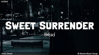 Sweet Surrender | by Bread | KeiRGee Lyrics Video