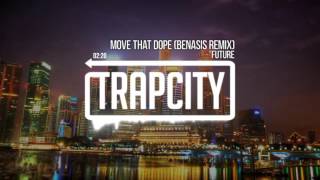 Future - Move That Dope (Benasis Remix)