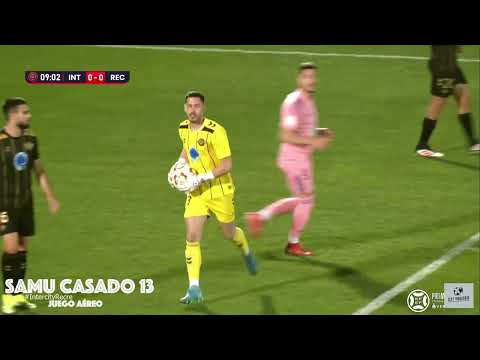 SAMU CASADO I HIGHLIGHTS I 24-25 I INTERCITY C.F. I
