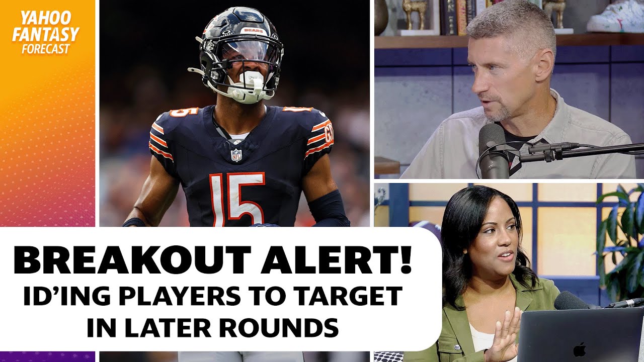 Breakout alert! 10 players to target in your drafts | Yahoo Fantasy Forecast