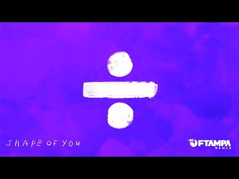 Ed Sheeran - Shape of You (FTampa Remix)