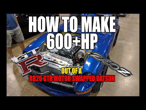 How To Make 600HP+ On An RB26 | RB26 Swapped Datsun 240Z Build
