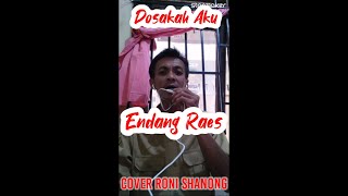 Download lagu Dosakah Aku || Endang Raes || Cover Roni Shanong mp3