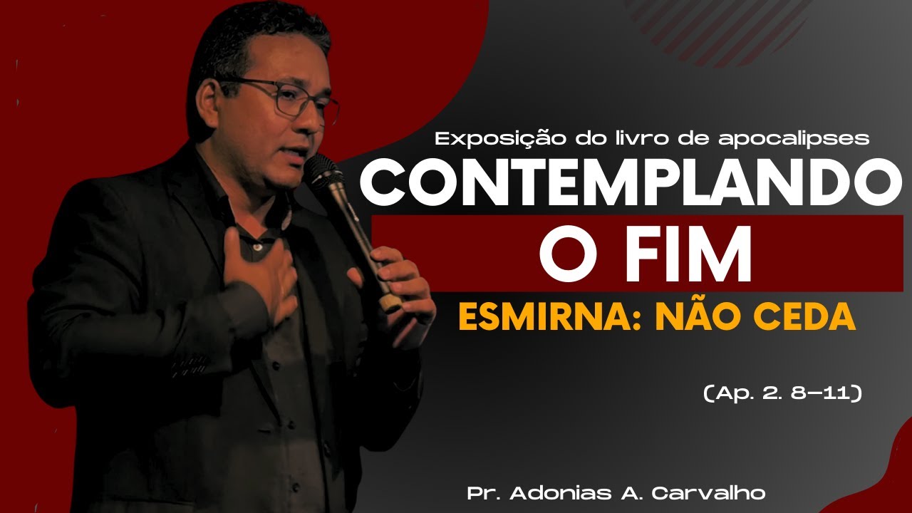 5. Contemplando o fim: Esmirna - Não Ceda