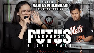 Download lagu Putus Terpaksa - Ziana Zain | Cover by Nabila Wulandari ft. Benny | @LupanapasMusic mp3