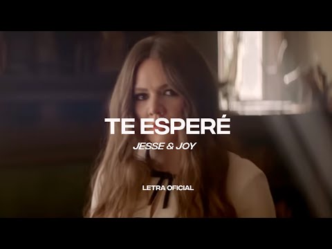 Jesse & Joy - Te esperé (Lyric Video) | CantoYo