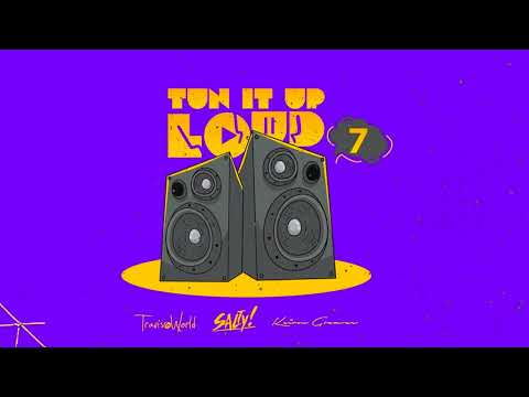 Salty & Travis World - TUN IT UP LOUD 7 (Dancehall Mix)