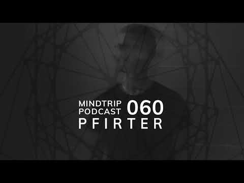 MindTrip Podcast 060 - Pfirter