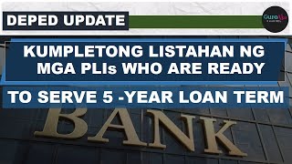 KUMPLETONG LISTAHAN NG MGA PLIs WHO ARE READY TO SERVE 5 - YEAR LOAN TERM