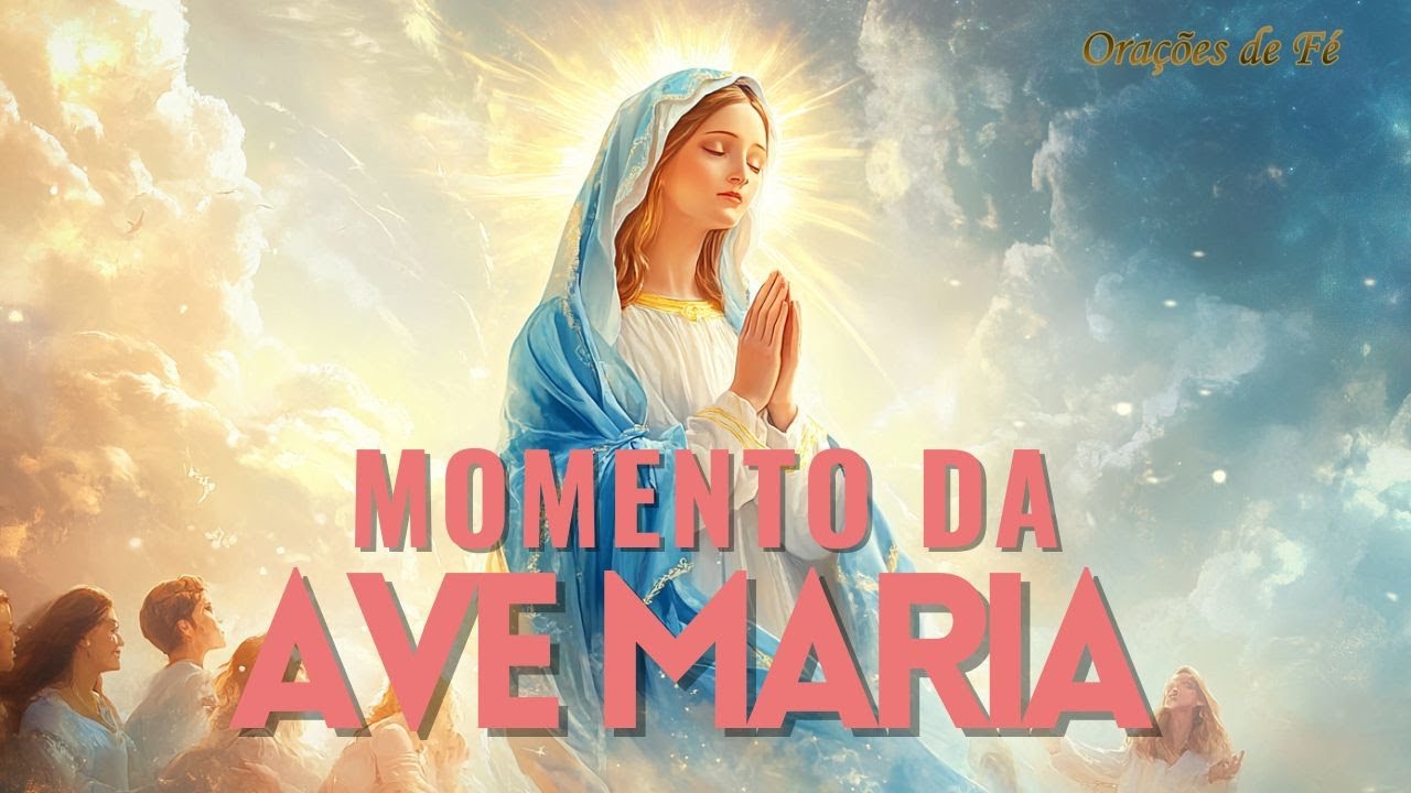 ❤️ MOMENTO DA AVE MARIA | Oração da Noite | 14 de Janeiro