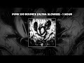 1 HOUR PHONK Ariis FUNK DO BOUNCE ULTRA SLOWED