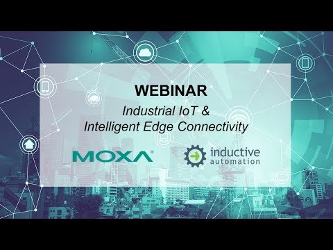 Webinar: Industrial IoT and Intelligent Edge Connectivity