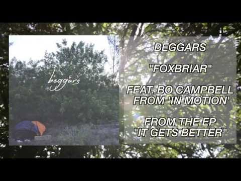 Beggars Foxbriar featuring Bo Campbell of In Motion