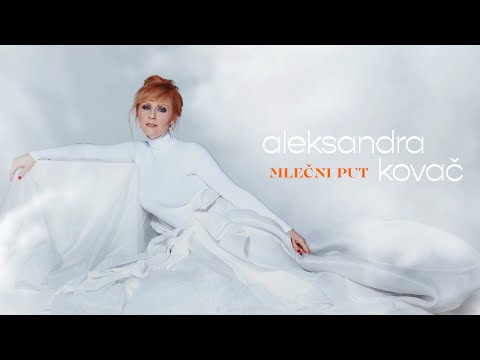 ALEKSANDRA KOVAC - MLECNI PUT (OFFICIAL VIDEO)