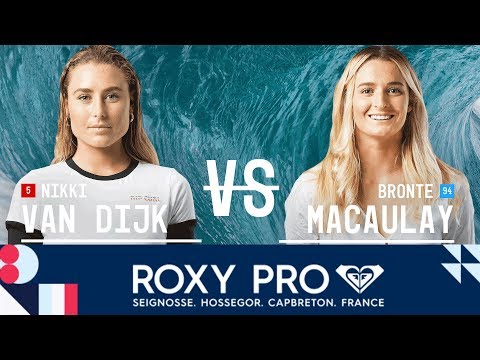 Nikki Van Dijk vs. Bronte Macaulay - Round Two, Heat 5 - Roxy Pro France 2017