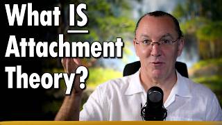 What IS Attachment Theory? | It Is More Than Just Romance
