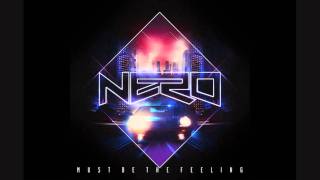 Nero - Must Be The Feeling (Flux Pavilion &amp; Nero Remix)