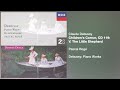 Pascal Rogé - The Little Shepherd (Official Audio)